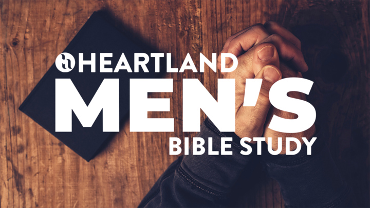 Heartland Men's Ministry- Bible Study
